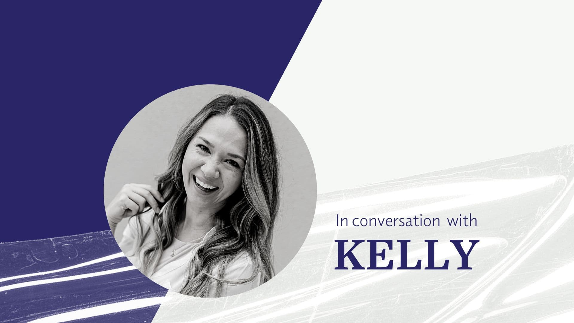 In conversation with Kelly, a fearless investor