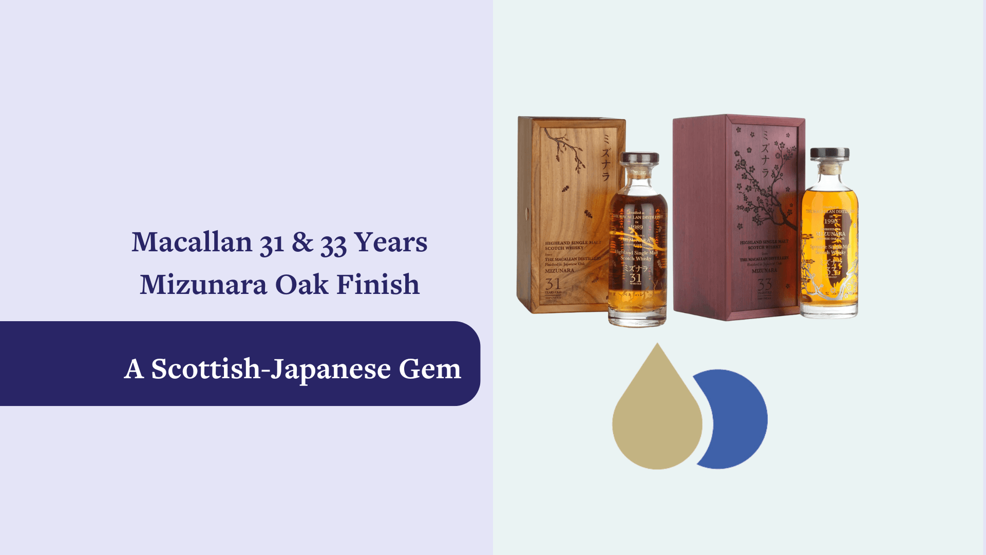 Macallan 31 & 33 Years Old Mizunara Oak Finish: Schottisch-japanisches Juwel