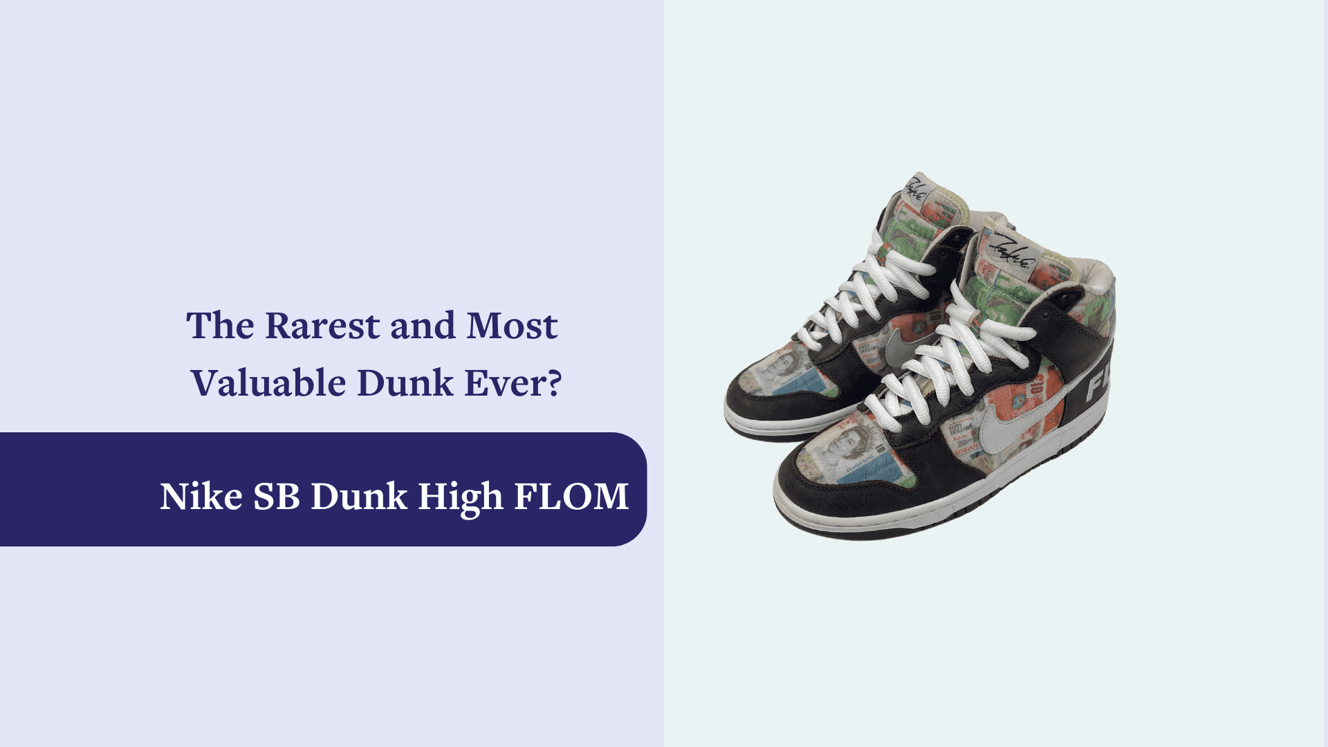 Der Nike SB Dunk High FLOM: Der seltenste und wertvollste Dunk der Welt?